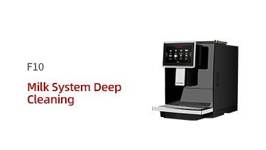 F10 Milk System Deep Cleaning