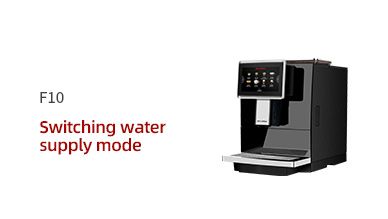 F10 Switching water supply mode
