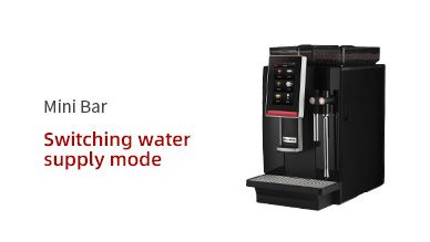 Mini Bar Switching water supply mode
