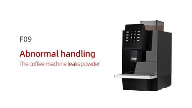 F09 The coffee machine leaks powder