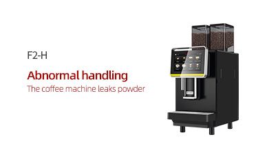 F2 The coffee machine leaks powder