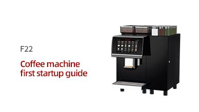 F22 Coffee machine first startup guide